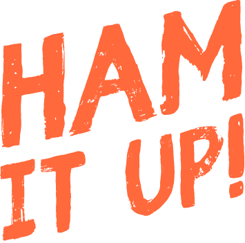 Ham It Up
